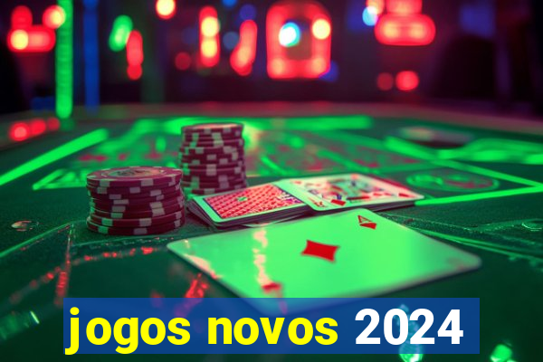 jogos novos 2024